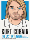 Cover image for Kurt Cobain: The Last Interview